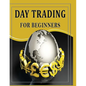 Day Trading For Beginners: Day Trading Secrets For Beginner's - Paperback