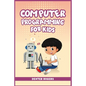 Computer Programming for Kids: An Easy Step-by-Step Guide For Young Programmers To Learn Coding Skills (2022 Crash Course for Newbies) - Paperback