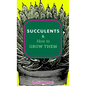 Succulents & How to Grow Them - Paperback