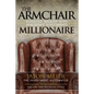 The Armchair Millionaire: Building Wealth With Real Estate Investments - Paperback