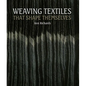 Weaving Textiles That Shape Themselves - Hardcover