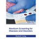 Newborn Screening for Diseases and Disorders - Hardcover