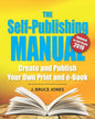 The Self-Publishing Manual: Create and Publish Your Own Print and e-Book - Paperback