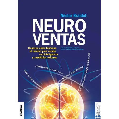 Neuroventas: ｿCo compran ellos?ｿCo compran ellas?: aprenda a aplicar los conocimientos sobre el funcionamiento del cerebro para - Paperback