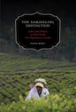 The Darjeeling Distinction: Labor and Justice on Fair-Trade Tea Plantations in India Volume 47 - Paperback