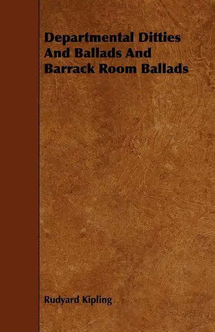 Departmental Ditties And Ballads And Barrack Room Ballads - Paperback