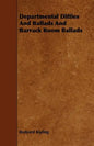 Departmental Ditties And Ballads And Barrack Room Ballads - Paperback