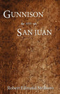 Gunnison and San Juan - Paperback