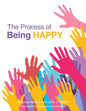 The Process of Being Happy - Paperback