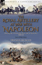 The Royal Artillery at War With Napoleon During the Peninsular War and at Waterloo, 1808-15 - Paperback
