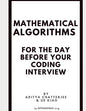 Mathematical Algorithms for the day before your coding interview - Paperback