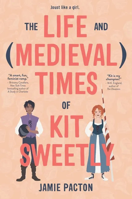 The Life and Medieval Times of Kit Sweetly - Hardcover