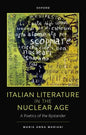 Italian Literature in the Nuclear Age: A Poetics of the Bystander - Hardcover