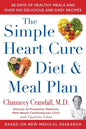 The Simple Heart Cure Diet and Meal Plan: 28 Days of Healthy Meals and Over 100 Delicious and Easy Recipes - Hardcover