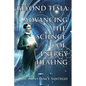 Beyond Tesla: Advancing The Science Of Energy Healing - Paperback