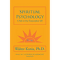 Spiritual Psychology: A Path to Our Transcendent Self - Paperback
