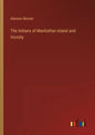 The Indians of Manhattan Island and Vicinity - Paperback