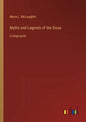 Myths and Legends of the Sioux: in large print - Paperback