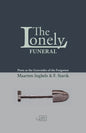 The Lonely Funeral: Poets at the Gravesides of the Forgotten - Paperback