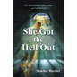 She Got The Hell Out: How Dawn Jailed the Trauma of Abuse and Freed Her Soul - Paperback