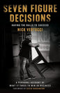 Seven Figure Decisions: Having the Balls to Succeed - Paperback