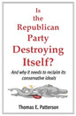 Is the Republican Party Destroying Itself? - Paperback