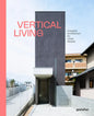 Vertical Living: Compact Architecture for Urban Spaces - Hardcover