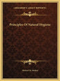 Principles of Natural Hygiene - Hardcover