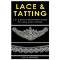 Lace & Tatting: 1-2-3 Quick Beginner's Guide to Lace & Tatting - Paperback