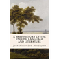 A Brief History of the English Language and Literature - Paperback
