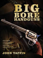 Big Bore Handguns - Hardcover