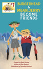 Burgerhead and Mean Jerry Become Friends - Paperback