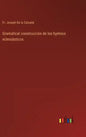 Gramatical construcción de los hymnos eclesiásticos - Hardcover