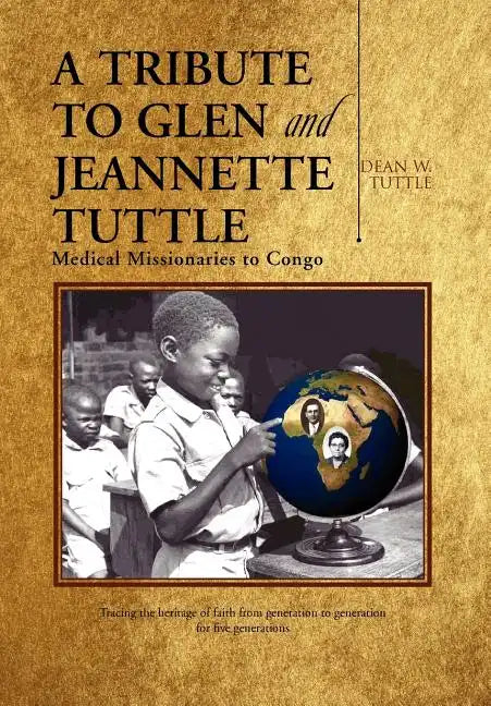 A Tribute to Glen and Jeannette Tuttle - Hardcover