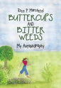 Buttercups and Bitter Weeds - Hardcover