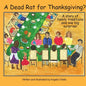 A Dead Rat for Thanksgiving?: A Story of Family Traditions ... and One Big Surprise - Paperback