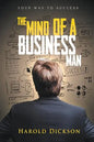 The Mind of a Business Man: Your Way to Success - Paperback