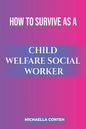 How to Survive as a Child Welfare Social Worker - Paperback
