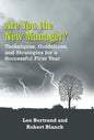 Are You the New Manager?: Techniques, Guidelines, and Strategies for a Successful First Year - Hardcover