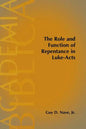 The Role and Function of Repentance in Luke-Acts - Paperback