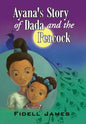 Ayana's Story of Dada and the Peacock - Hardcover