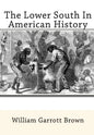 The Lower South In American History - Paperback