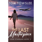 The Last Masterpiece - Hardcover