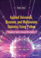 Applied Univariate, Bivariate, and Multivariate Statistics Using Python: A Beginner's Guide to Advanced Data Analysis - Hardcover