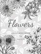 Flowers Colouring Book: Large Print Stress Relieving Designs, Adult Coloring Book with Flowers, Bouquets, Patterns, Decorations, Inspirational - Paperback
