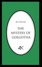 The Mystery of Golgotha - Paperback