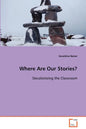 Where Are Our Stories? - Paperback