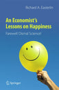 An Economist's Lessons on Happiness: Farewell Dismal Science! - Paperback