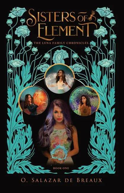 Sisters of Element: Book One of the Luna Family Chronicles - Paperback