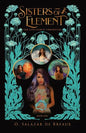 Sisters of Element: Book One of the Luna Family Chronicles - Paperback